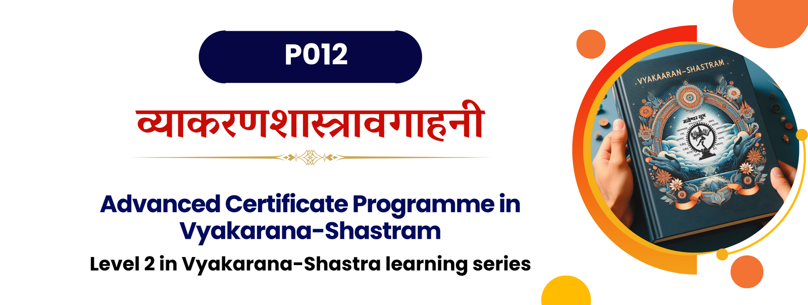 Advanced Certificate Programme in Vyakarana-Shastram